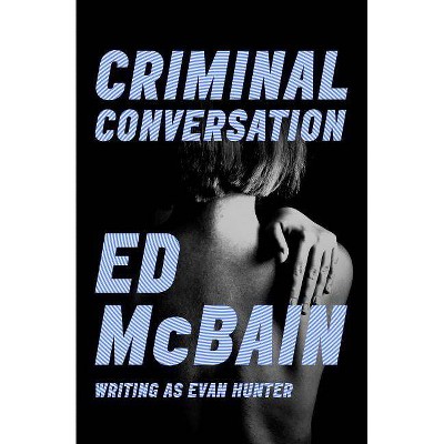 Criminal Conversation - by  Ed McBain (Paperback)