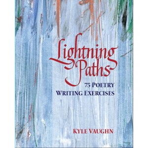 Lightning Paths - by  Kyle Vaughn (Paperback) - 1 of 1