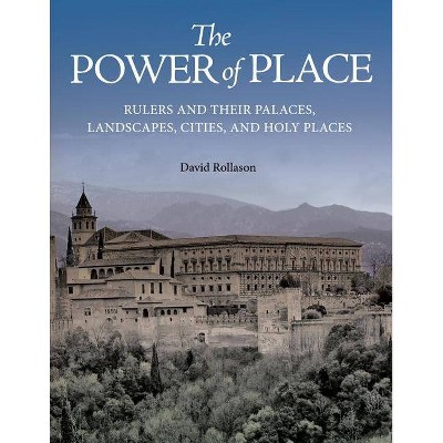 The Power of Place - by  David Rollason (Hardcover)