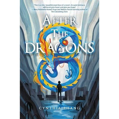 After the Dragons - by  Cynthia Zhang (Paperback)