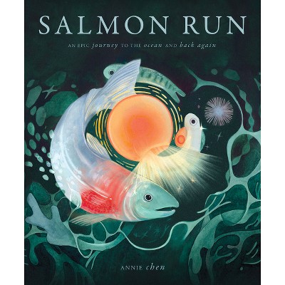 Salmon Run - by  Annie Chen (Hardcover)