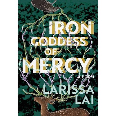 Iron Goddess of Mercy - by  Larissa Lai (Paperback)