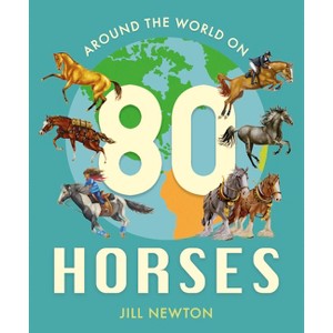 Around the World on 80 Horses - (Child's Play Library) by Jill Newton - 1 of 1