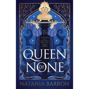 Queen of None - (The Queens of Fate Trilogy) 2nd Edition by  Natania Barron (Paperback) - 1 of 1