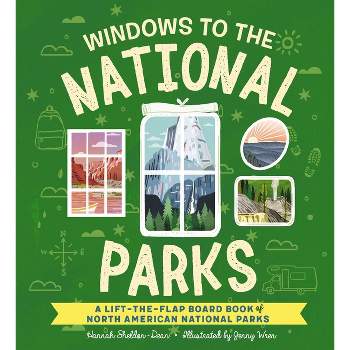 Windows to the National Parks - (Windows to the World) by  Hannah Sheldon-Dean (Board Book)