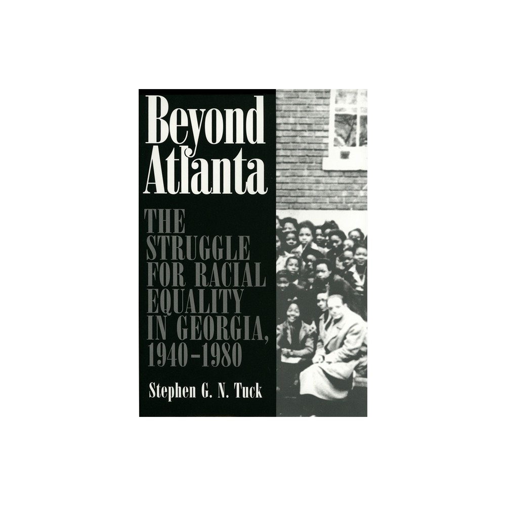 Beyond Atlanta - by Stephen G N Tuck (Paperback)