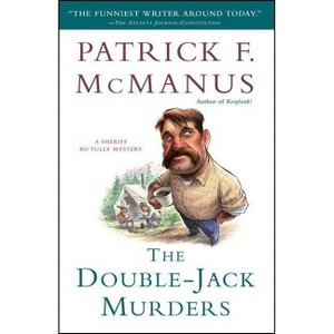 The Double-Jack Murders - (Sheriff Bo Tully Mysteries) by  Patrick F McManus (Paperback) - 1 of 1