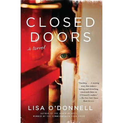 Closed Doors - (P.S. (Paperback)) by  Lisa O'Donnell (Paperback)