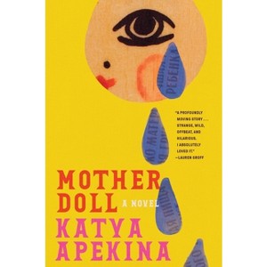 Mother Doll - by  Katya Apekina (Hardcover) - 1 of 1