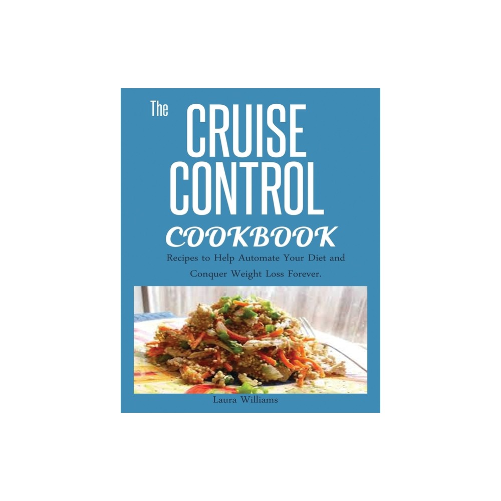 Cruise Control Cookbook - by Laura Williams (Paperback)