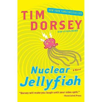 Nuclear Jellyfish - (Serge Storms) by  Tim Dorsey (Paperback)