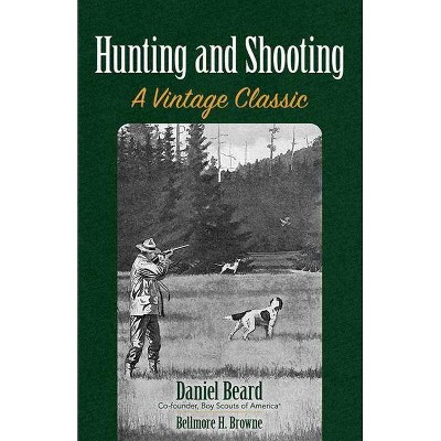 Hunting and Shooting - Abridged by  Bellmore H Browne (Paperback)