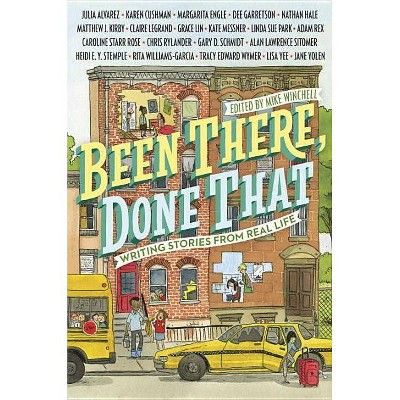 Been There, Done That: Writing Stories from Real Life - by  Mike Winchell (Paperback)