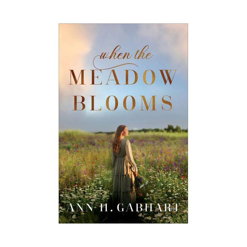 When the Meadow Blooms - by Ann H Gabhart, 1 of 2