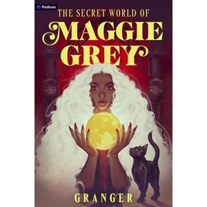 The Secret World of Maggie Grey - by  Granger (Paperback) - 1 of 1