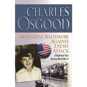 Defending Baltimore Against Enemy Attack - by  Charles Osgood (Paperback) - 1 of 1