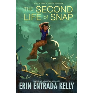 The Second Life of Snap - by  Erin Entrada Kelly (Hardcover) - 1 of 1