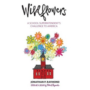 Wildflowers - by  Jonathan P Raymond (Paperback) - 1 of 1