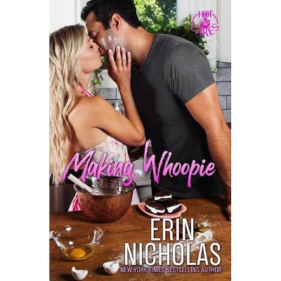 Making Whoopie - by  Erin Nicholas (Paperback)