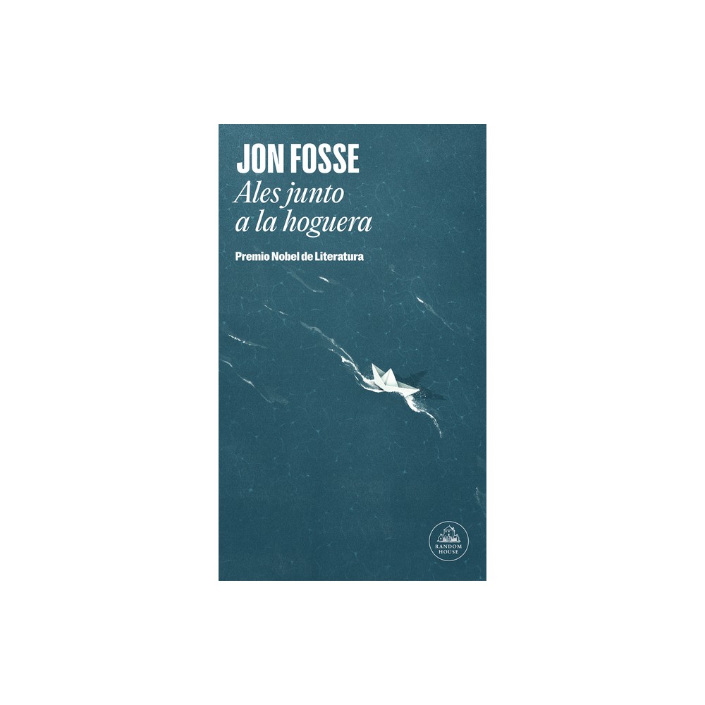 Ales Junto a la Hoguera / Aliss at the Fire - by Jon Fosse (Hardcover)