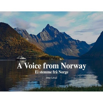 A Voice from Norway - by  Ottar Løvoll (Paperback)