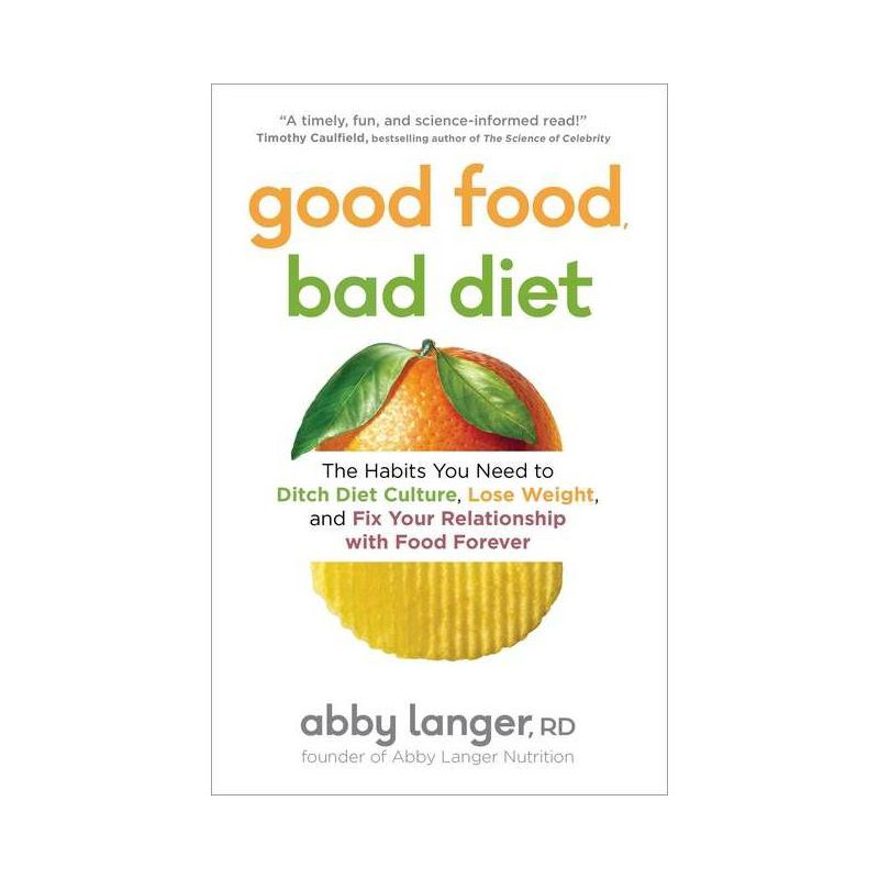 Good Food, Bad Diet - by  Abby Langer (Paperback), 1 of 2