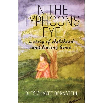 In The Typhoon's Eye - by  Bles Chavez-Bernstein (Paperback)