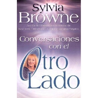 Conversaciones Con El Otro Lado - by  Sylvia Browne (Paperback)