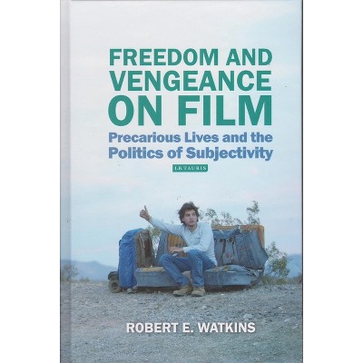 Freedom and Vengeance on Film - by  Robert E Watkins (Paperback)
