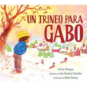 Un Trineo Para Gabo (a Sled for Gabo) - by  Emma Otheguy (Hardcover) - 1 of 1