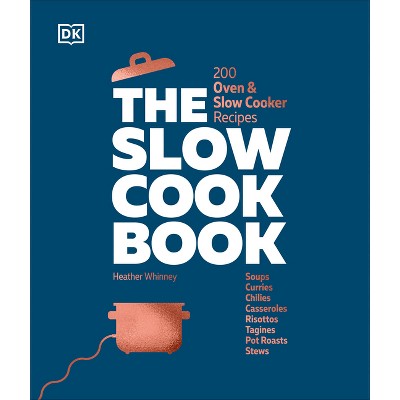 The Slow Cook Book - by  DK (Hardcover)