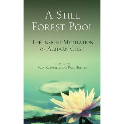 A Still Forest Pool - (Quest Book) by  Achaan Chah (Paperback)