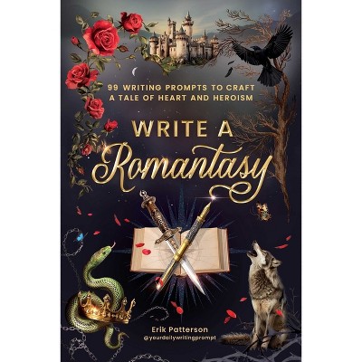 Write a Romantasy - (Prompts for Writers) by  Erik Patterson (Paperback)