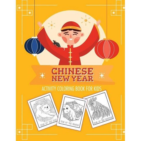 Download Chinese New Year Activity Coloring Book For Kids By Patricia Larson Paperback Target