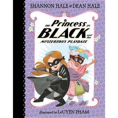 Princess in Black and the Mysterious Playdate -  by Shannon Hale & Dean Hale (Hardcover)