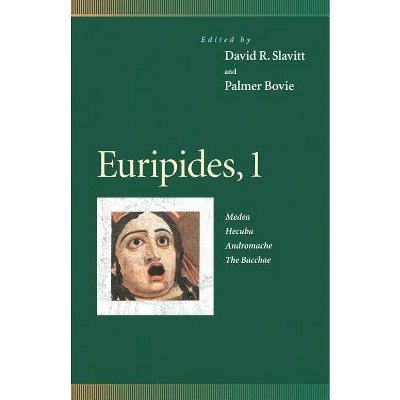 Euripides, 1 - (Penn Greek Drama) by  David R Slavitt & Palmer Bovie (Paperback)