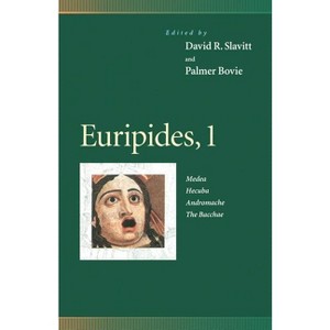 Euripides, 1 - (Penn Greek Drama) by  David R Slavitt & Palmer Bovie (Paperback) - 1 of 1