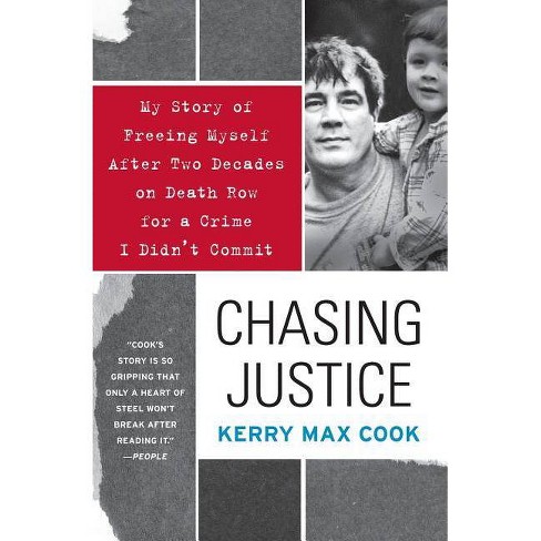 Chasing Justice - By Kerry Max Cook (paperback) : Target