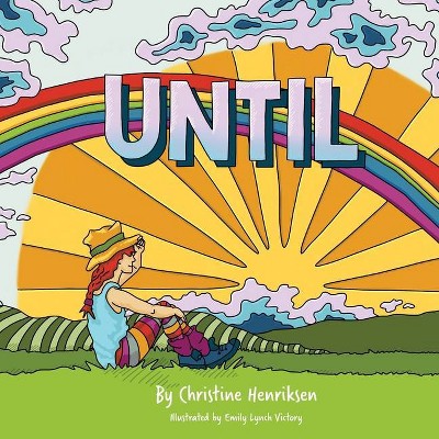 Until - by  Christine Henriksen (Paperback)