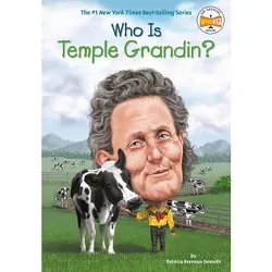 Who Is Temple Grandin? - (Who Was?) by  Patricia Brennan Demuth & Who Hq (Paperback)