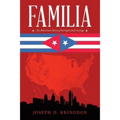 Familia - by  Joseph D Kringdon (Paperback)