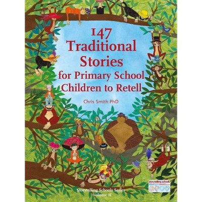 147 Traditional Stories - (Storytelling) by  Chris Smith (Paperback)