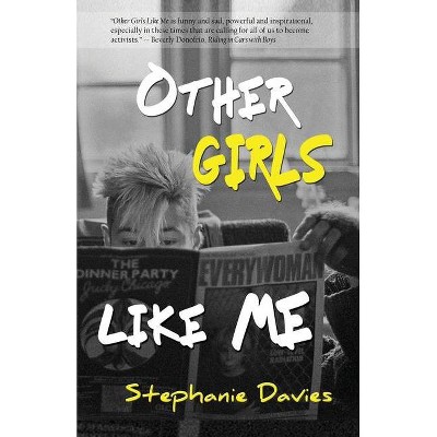 Other Girls Like Me - by  Stephanie Davies (Paperback)