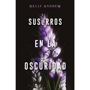 Susurros En La Oscuridad - by  Kelly Andrew (Paperback) - 1 of 1