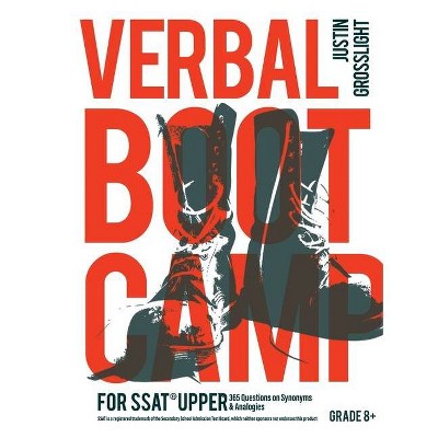 Verbal Boot Camp for the SSAT Upper - by  Justin Grosslight (Paperback)