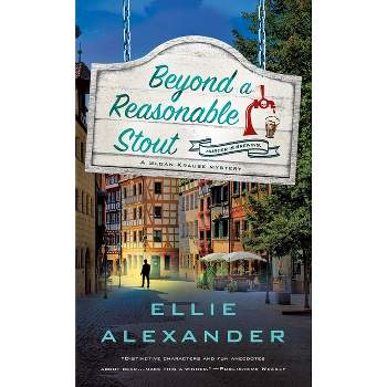 Beyond a Reasonable Stout - (Sloan Krause Mystery) by  Ellie Alexander (Paperback)