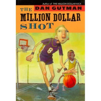 The Million Dollar Shot - by  Dan Gutman (Paperback)