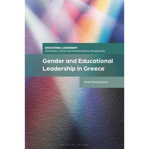 Gender and Educational Leadership in Greece - (Educational Leadership: Innovative, Critical and Interdisciplinary Perspectives) (Hardcover) - 1 of 1
