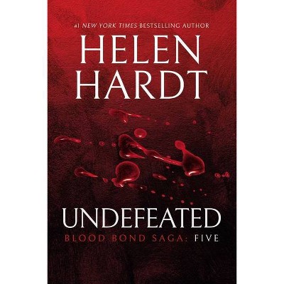 Undefeated, 5 - (Blood Bond Saga) by  Helen Hardt (Paperback)