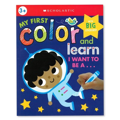 Make Believe Ideas Color and Learn I want to be a...